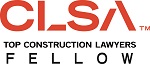 Fellow - Construction Lawyers Society of America