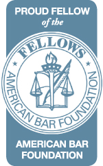 Proud Fellow of the American Bar Foundation